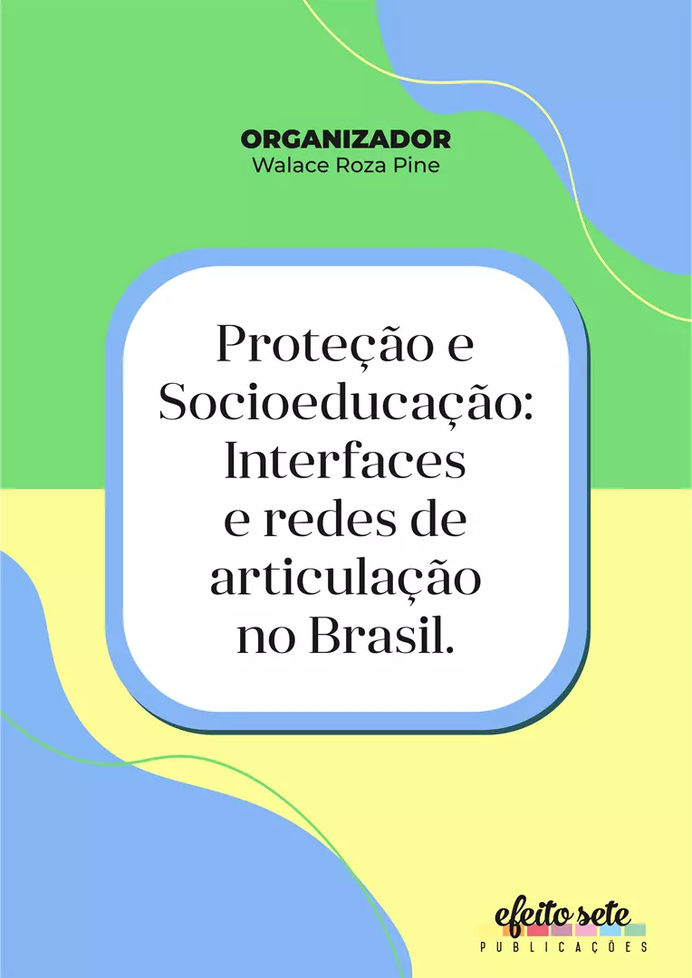 Proteção e Socioeducação: Interfaces e redes de articulação no Brasil